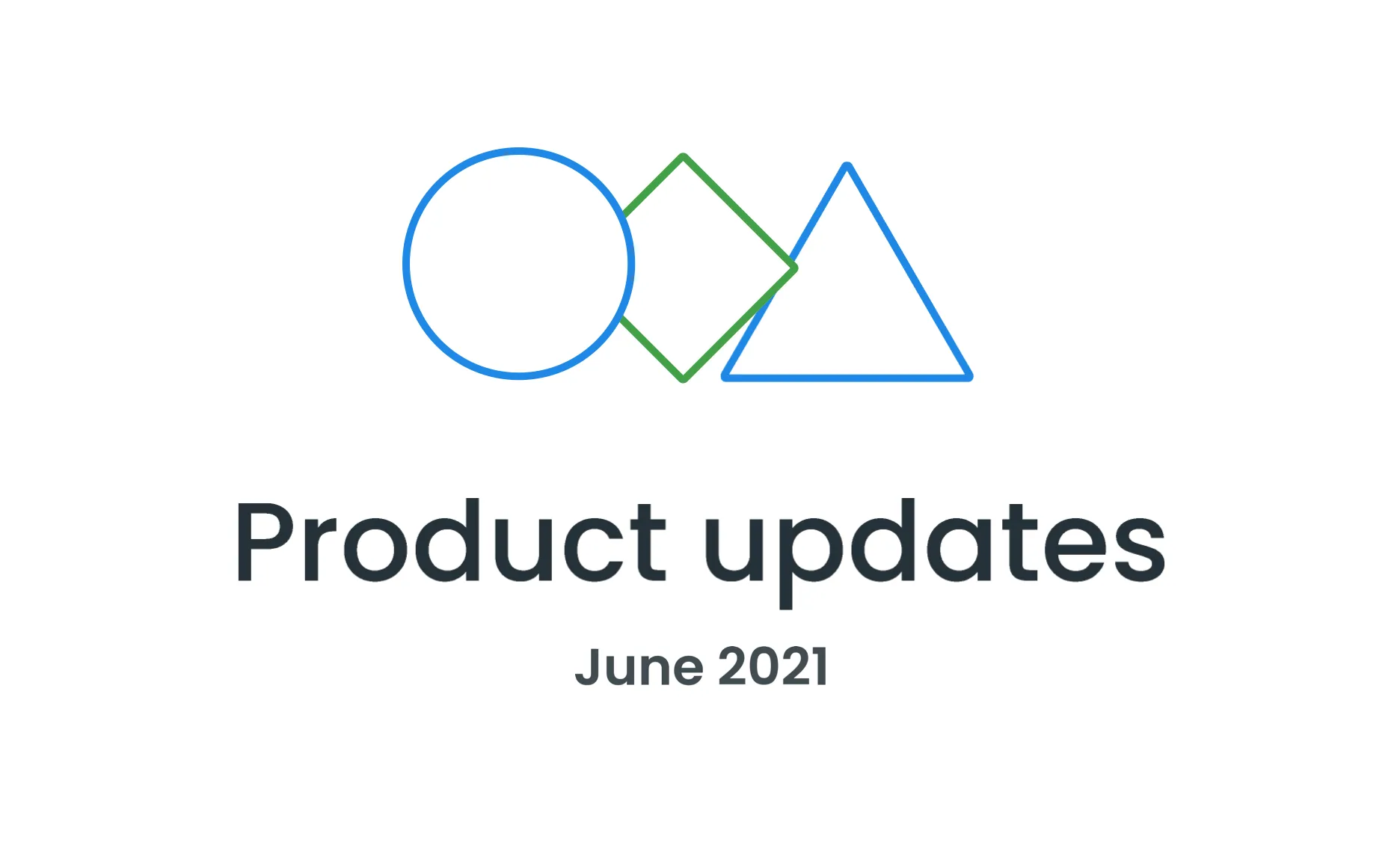 June 2021 product updates