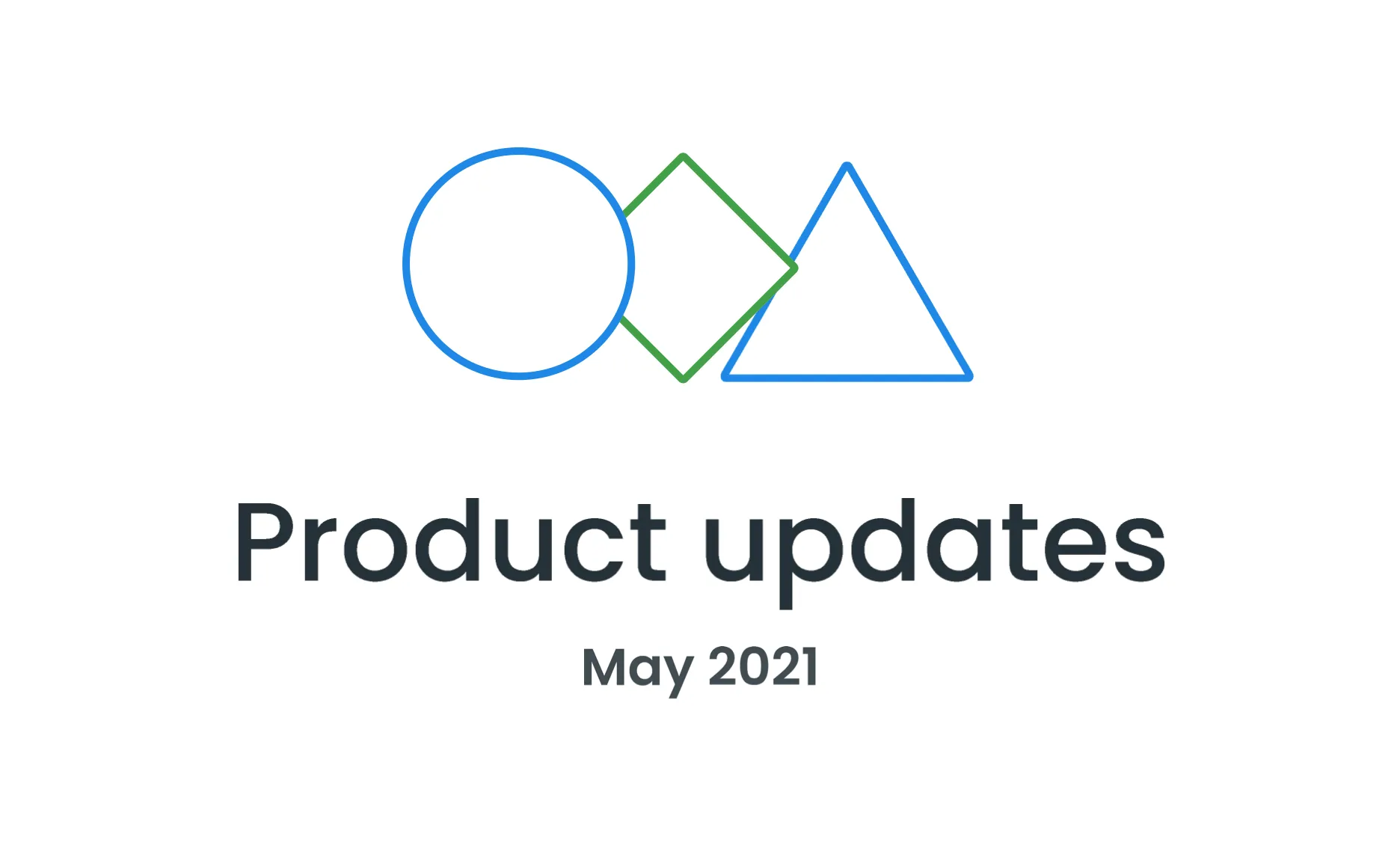 May 2021 product updates